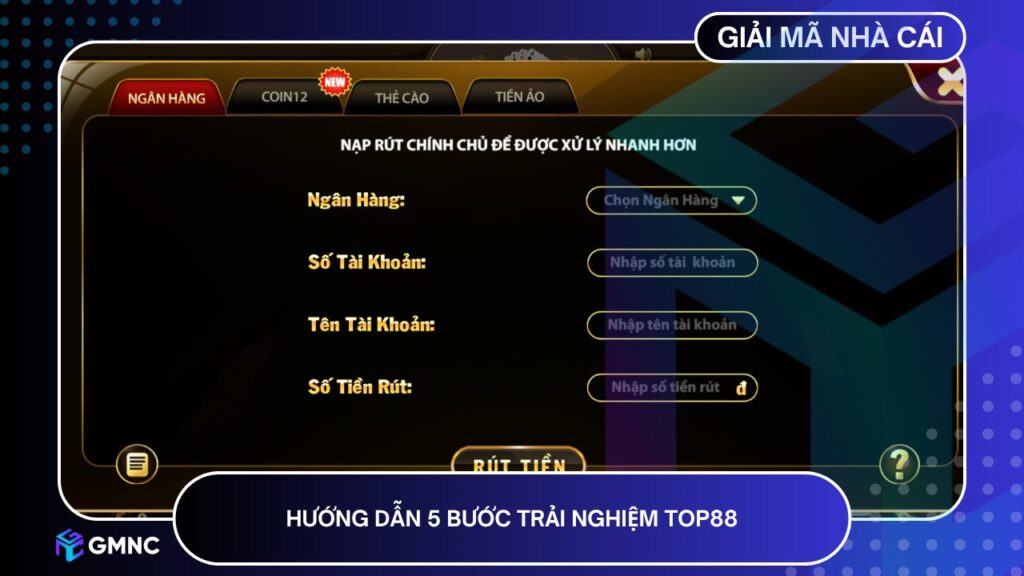 Hướng dẫn 5 bước trải nghiệm Top88
