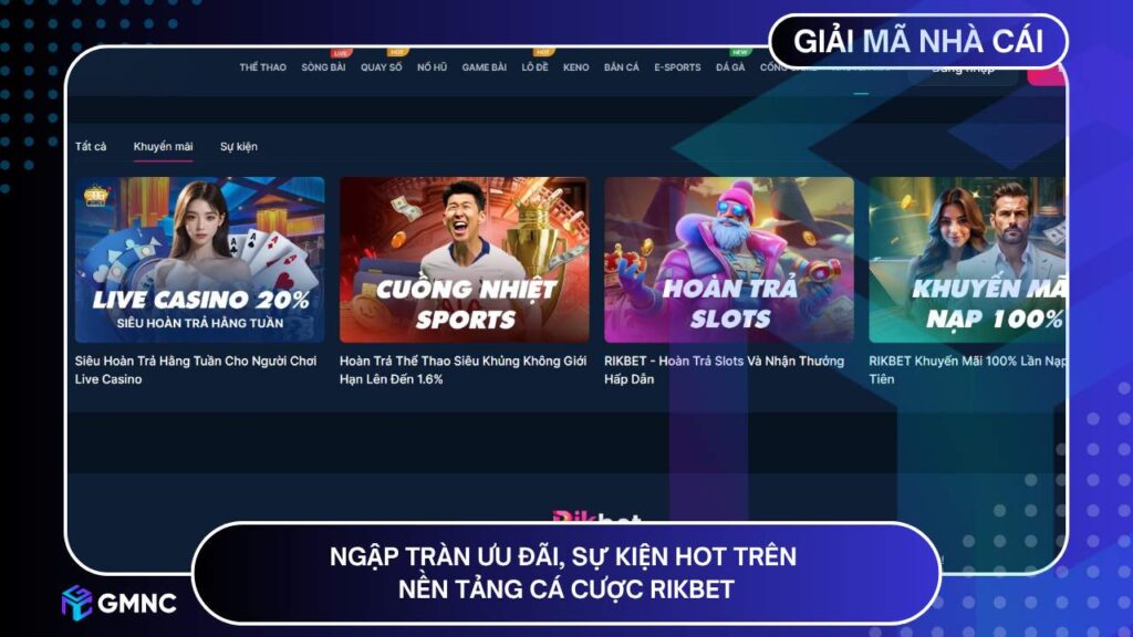 Ngập tràn ưu đãi, sự kiện hot trên nền tảng cá cược RikBet