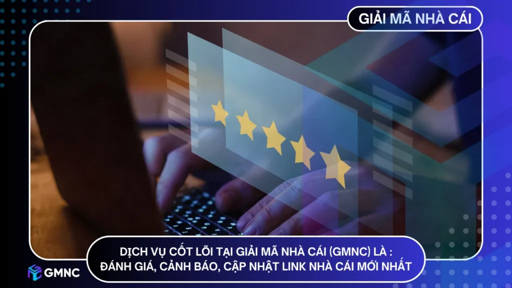 Khám phá các dịch vụ cốt lõi tại Giải Mã Nhà Cái