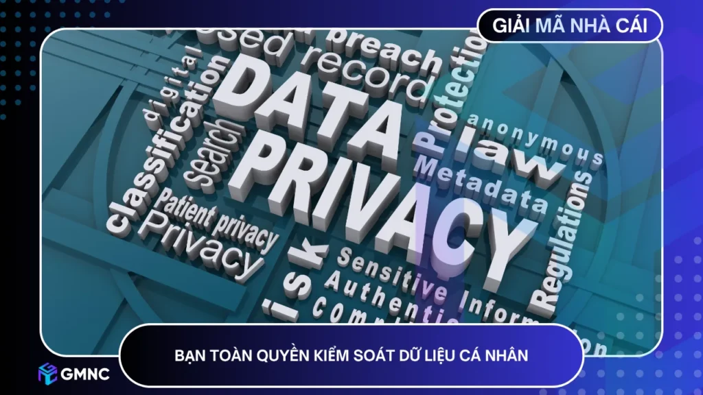 Bạn có quyền truy cập, chỉnh sửa, xóa bỏ, từ chối cookies