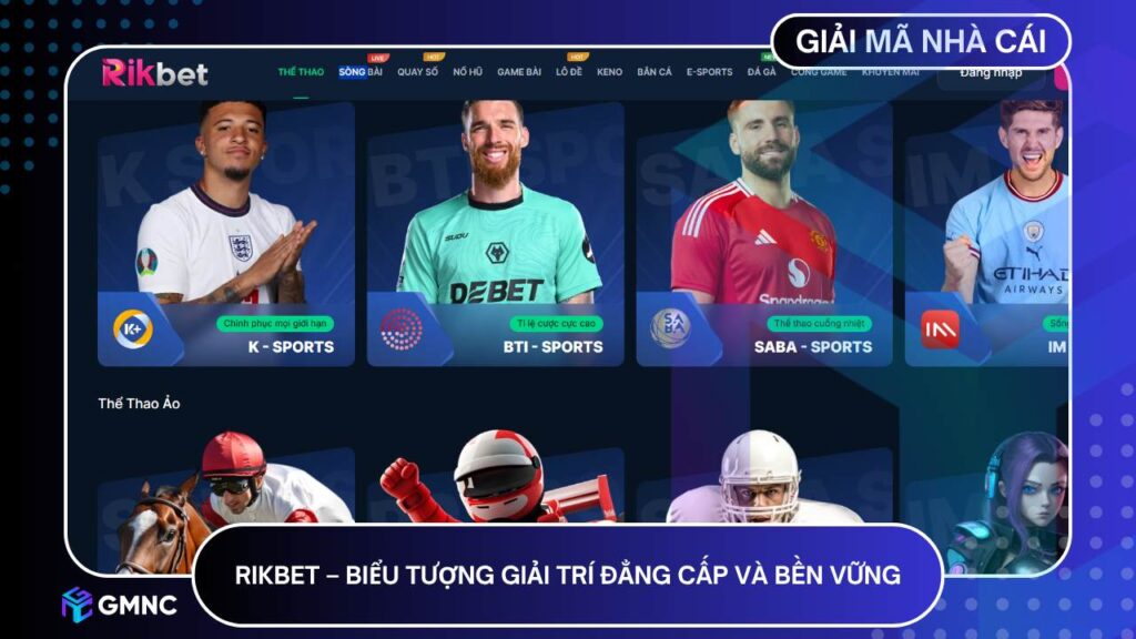 RikBet - Biểu tượng giải trí đẳng cấp và bền vững