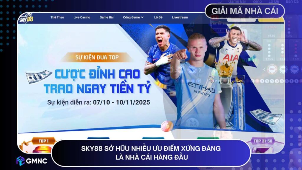 Sky88 sở hữu nhiều ưu điểm xứng đáng là nhà cái hàng đầu