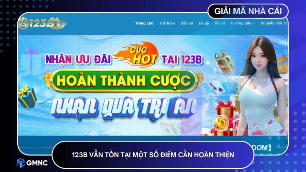 123B vẫn tồn tại một số điểm cần hoàn thiện để nâng cao trải nghiệm người dùng