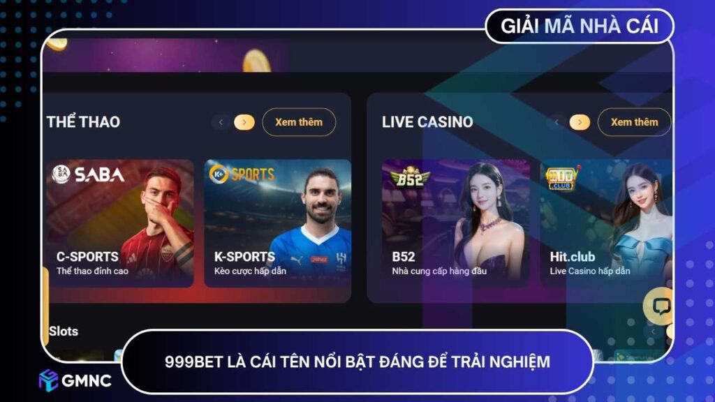 999BET chính là cái tên nổi bật đáng để trải nghiệm