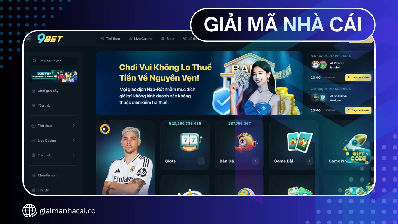 9bet – Nhà cái uy tín mới với kho game đa dạng nhất 2025