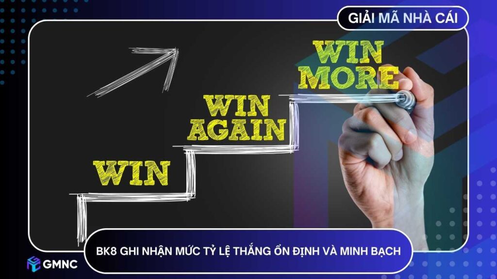 BK8 ghi nhận mức tỷ lệ thắng ổn định và minh bạch