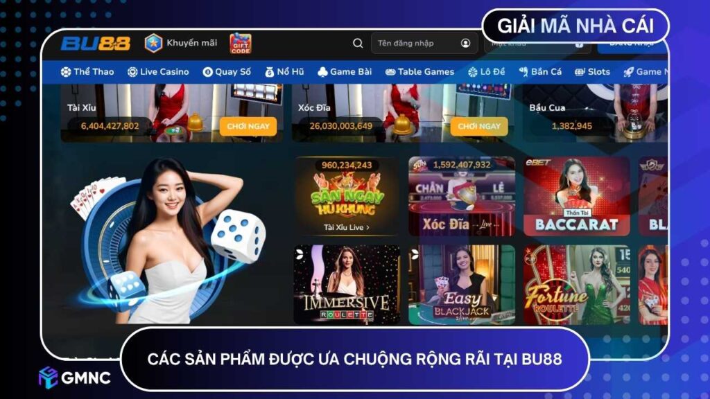 Các sản phẩm được ưa chuộng rộng rãi tại BU88 hướng đến trải nghiệm cân bằng