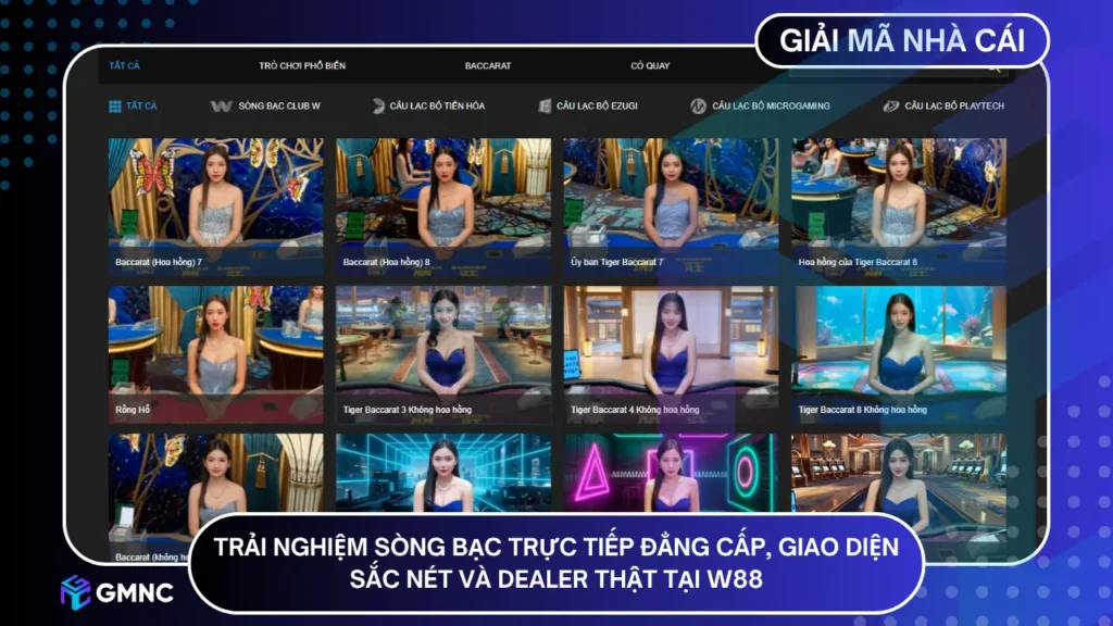 Trải nghiệm sòng bạc trực tiếp đẳng cấp, giao diện sắc nét và dealer thật tại W88