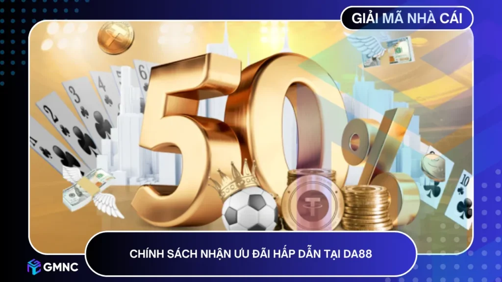 Chính sách ưu đãi thực tế tại Da88 tập trung vào lợi ích thật cho người chơi