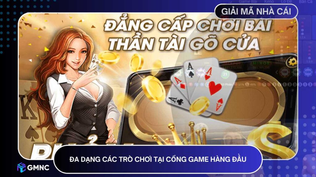 Đa dạng các trò chơi tại cổng game hàng đầu
