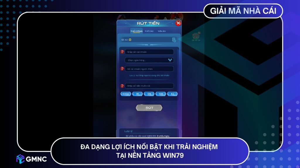 Đa dạng lợi ích nổi bật khi trải nghiệm tại nền tảng WIN79