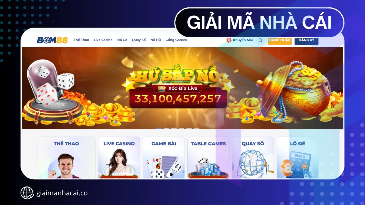 Đánh giá Bom88 - Nhà cái uy tín chuyên nổ hũ online