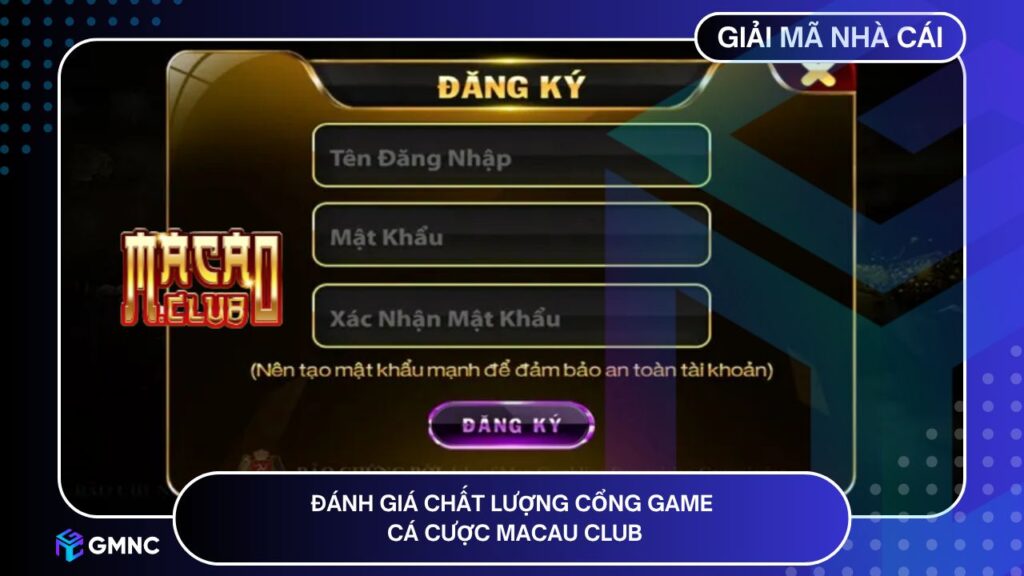 Đánh giá chất lượng cổng game cá cược Macau Club