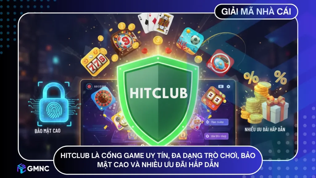 HITCLUB là cổng game uy tín, đa dạng trò chơi, bảo mật cao và nhiều ưu đãi hấp dẫn