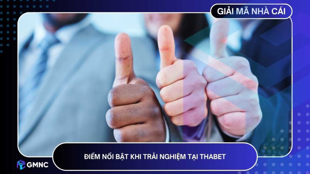 Những điểm khiến THABET khác biệt so với phần lớn các nhà cái khác trên thị trường