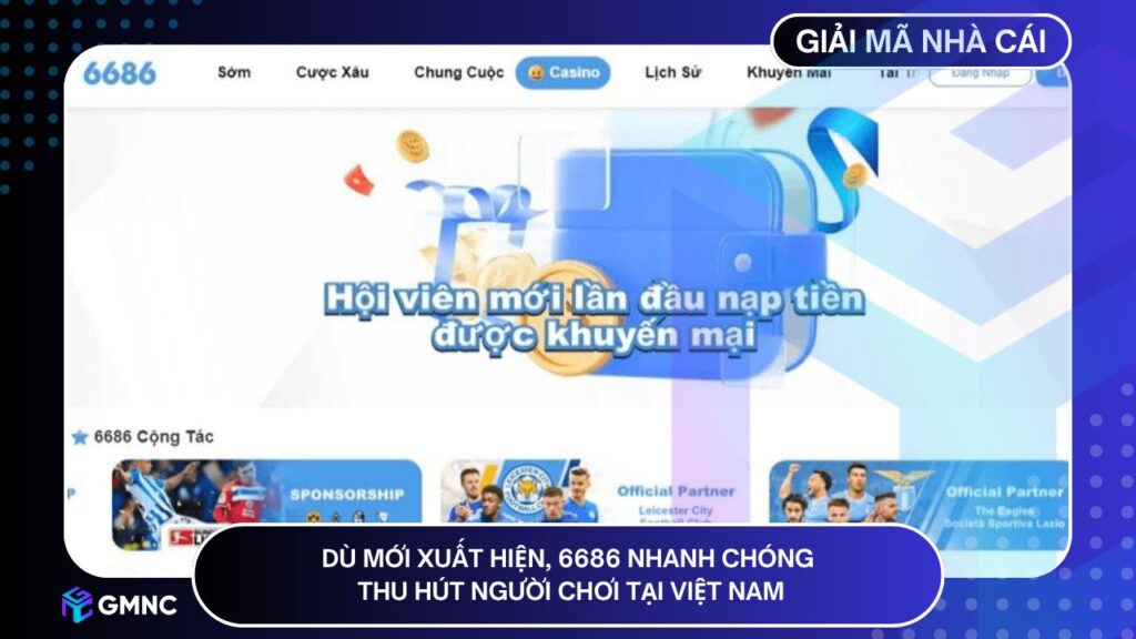 Dù mới xuất hiện, 6686 nhanh chóng thu hút người chơi tại Việt Nam