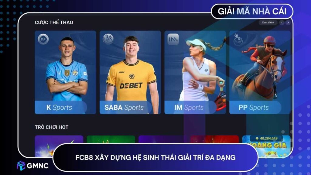 FCB8 xây dựng hệ sinh thái giải trí đa dạng