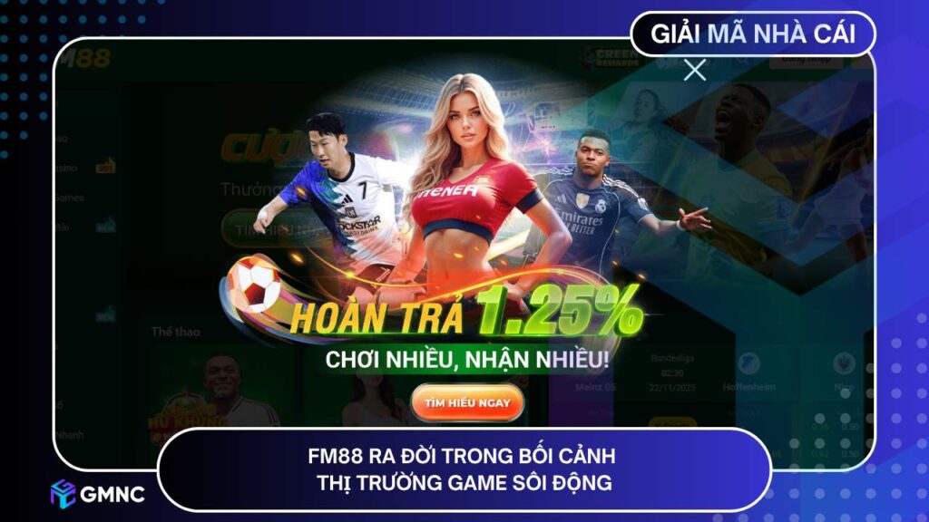 FM88 ra đời trong bối cảnh thị trường game sôi động
