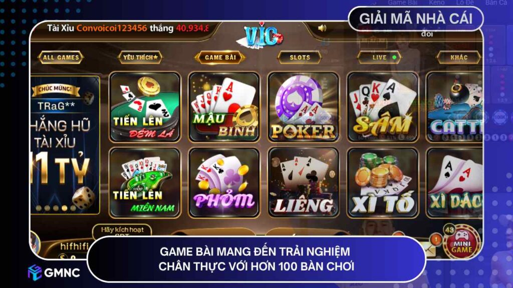 Game bài mang đến trải nghiệm chân thực với hơn 100 bàn chơi
