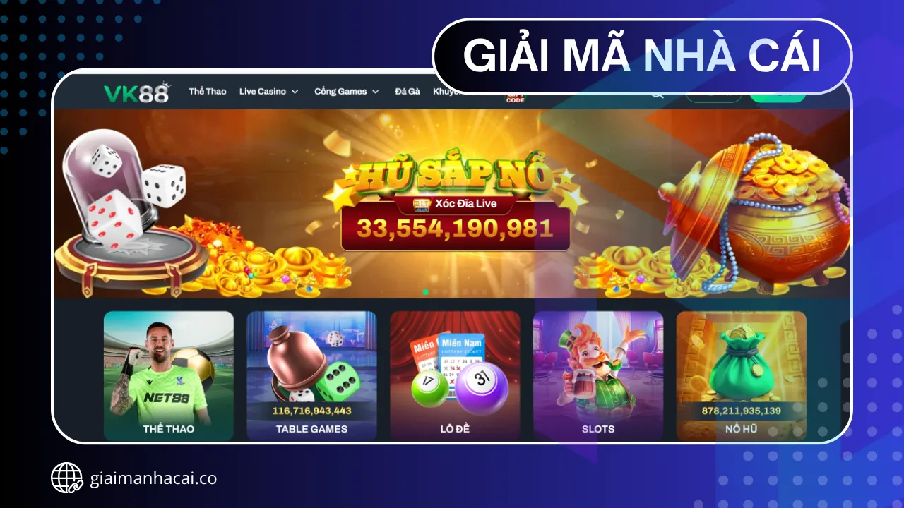 Giải mã Vk88 – Nhà cái uy tín dẫn đầu làng game nổ hũ 2025