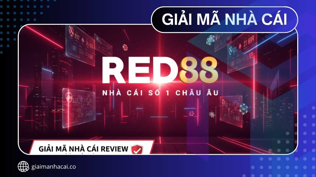 RED88 – Nền Tảng Cược Uy Tín Với Tỷ Lệ Thắng Đến 99%
