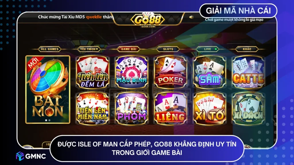GO88 là cổng game bài uy tín, được cấp phép hoạt động hợp pháp bởi Isle of Man