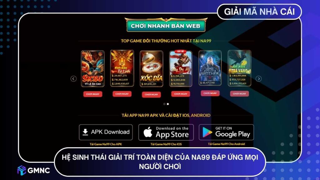 Hệ sinh thái giải trí của NA99 đáp ứng nhu cầu từ người mới đến tay chơi chuyên nghiệp