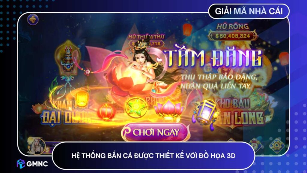 Hệ thống bắn cá được thiết kế với đồ họa 3D