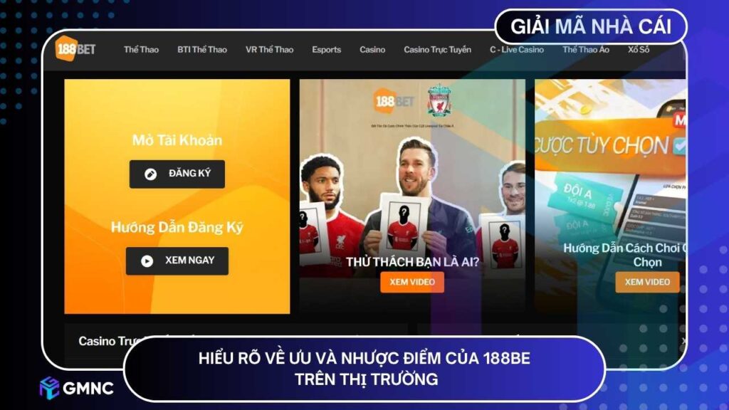 Hiểu rõ về ưu và nhược điểm của 188BET trên thị trường hiện nay