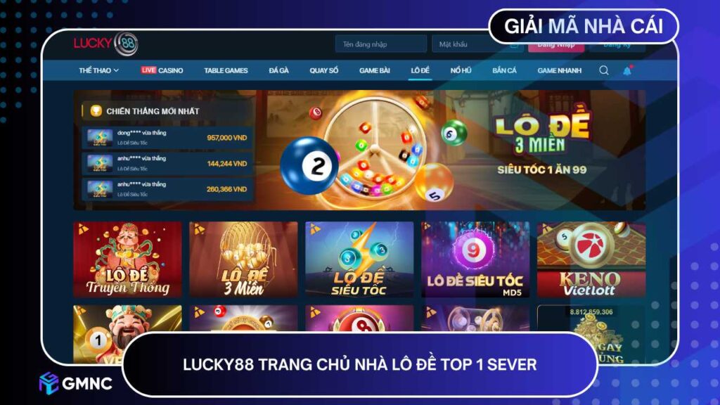 LUCKY88 trang chủ nhà lô đề top 1 sever