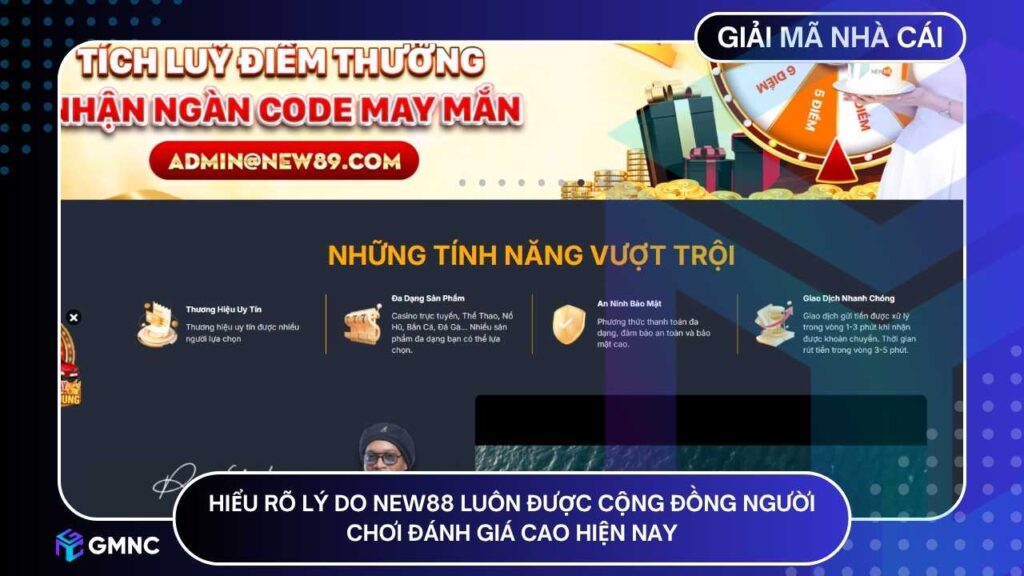 Hiểu rõ lý do NEW88 luôn được cộng đồng người chơi đánh giá cao hiện nay