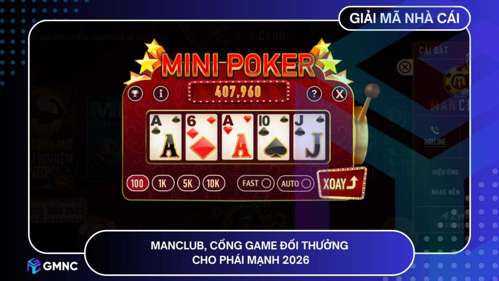 MANCLUB, cổng Game Đổi Thưởng Cho Phái Mạnh 2026