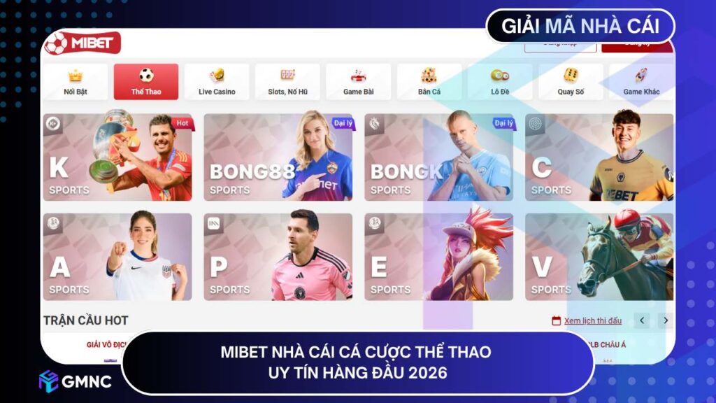 Mibet nhà cái cá cược thể thao uy tín hàng đầu 2026