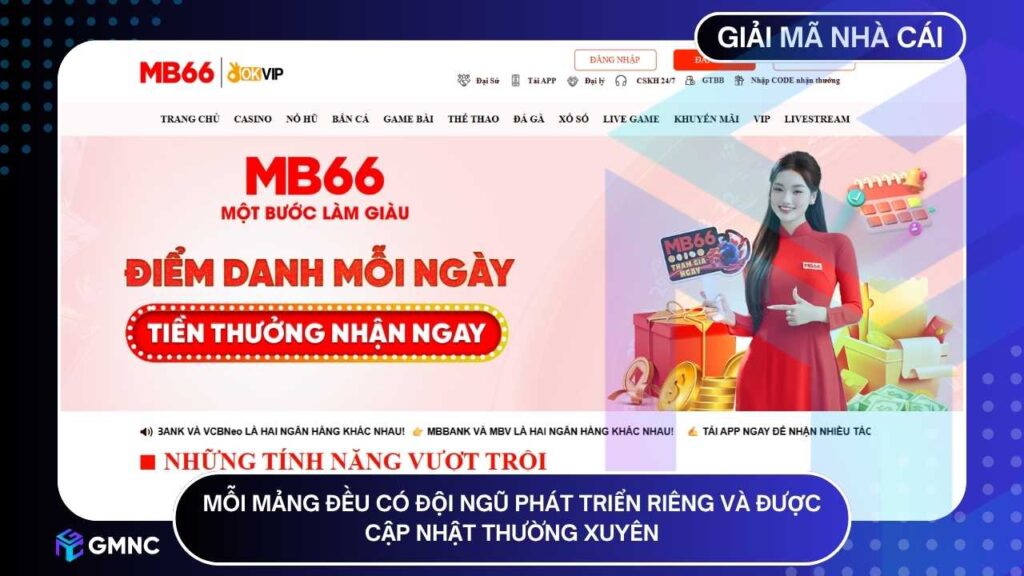 Mỗi mảng đều có đội ngũ phát triển riêng và được cập nhật thường xuyên