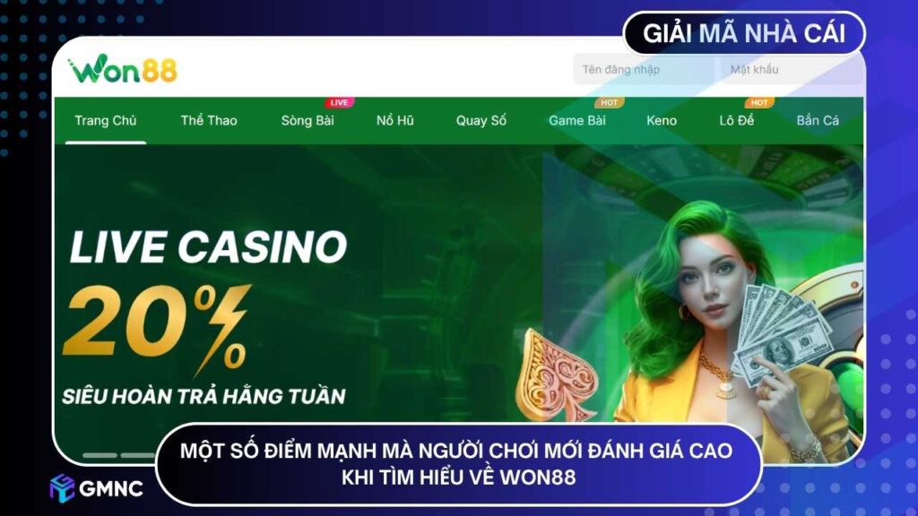 Một số điểm mạnh mà người chơi mới đánh giá cao khi tìm hiểu về WON88