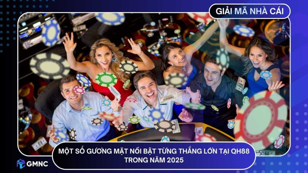 Một số gương mặt nổi bật từng thắng lớn tại QH88 trong năm 2025