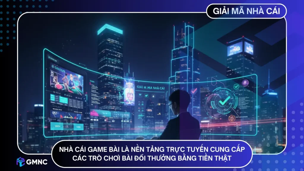 Nhà cái game bài là nền tảng trực tuyến cung cấp các trò chơi bài đổi thưởng bằng tiền thật