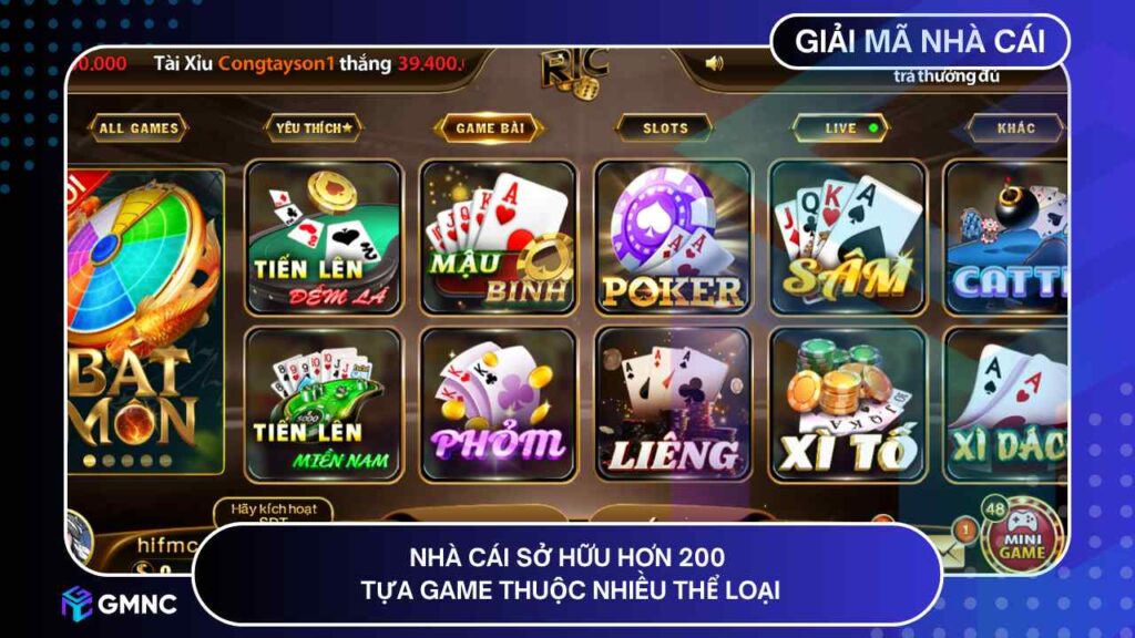 Nhà cái sở hữu hơn 200 tựa game thuộc nhiều thể loại