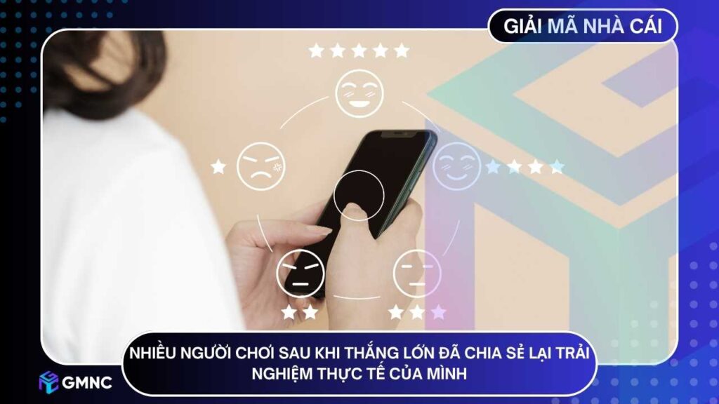 Nhiều người chơi sau khi thắng lớn đã chia sẻ lại trải nghiệm thực tế của mình