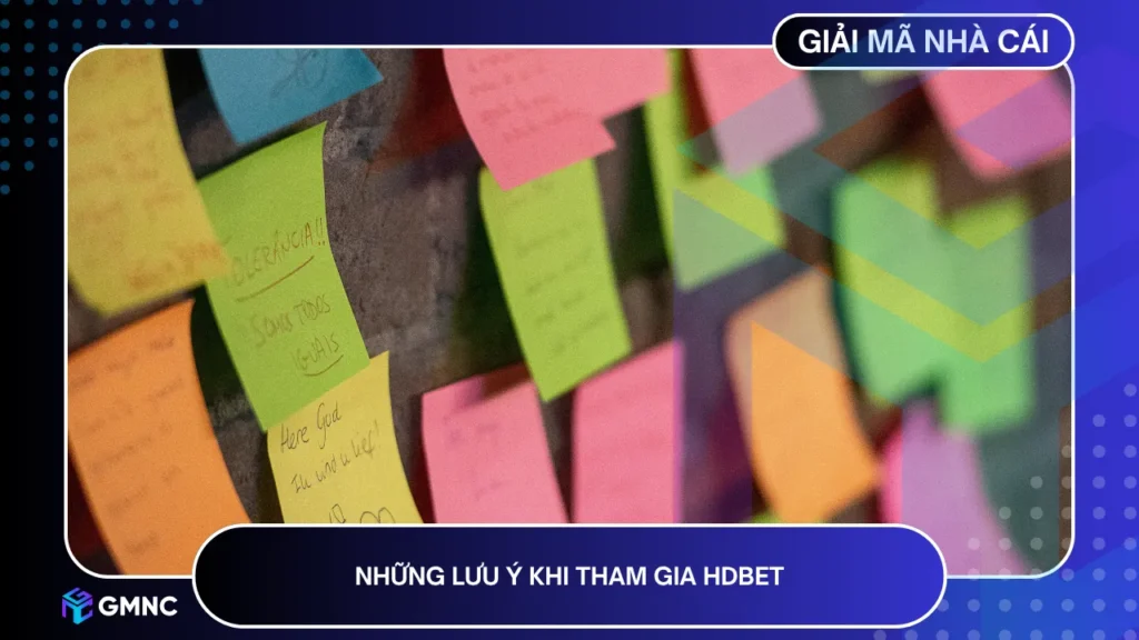Cần chú ý những những điều cơ bản để tham gia Hdbet mượt mà hơn