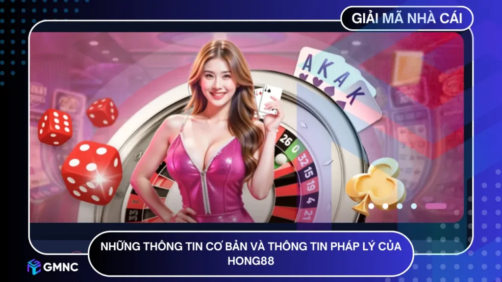 Hong88 – nền tảng nổ hũ pháp lý rõ ràng, cấp phép PAGCOR và minh bạch điều khoản, bảo mật và rút nạp