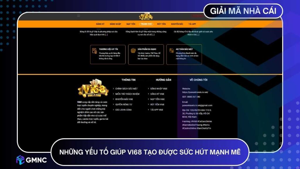 Những yếu tố giúp VI68 tạo được sức hút mạnh mẽ