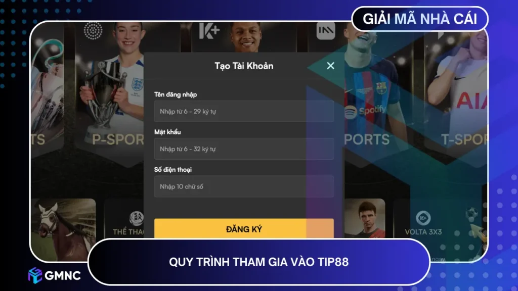 Đăng ký tài khoản siêu nhanh tại Tip88