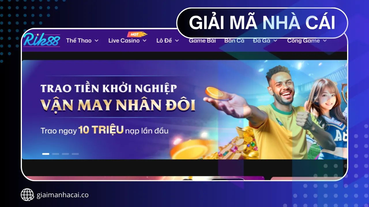 Rik88 - Nhà cái game bài đổi thưởng thế hệ mới, chuẩn quốc tế