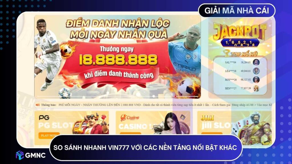 So sánh nhanh VIN777 với các nền tảng nổi bật khác trên thị trường