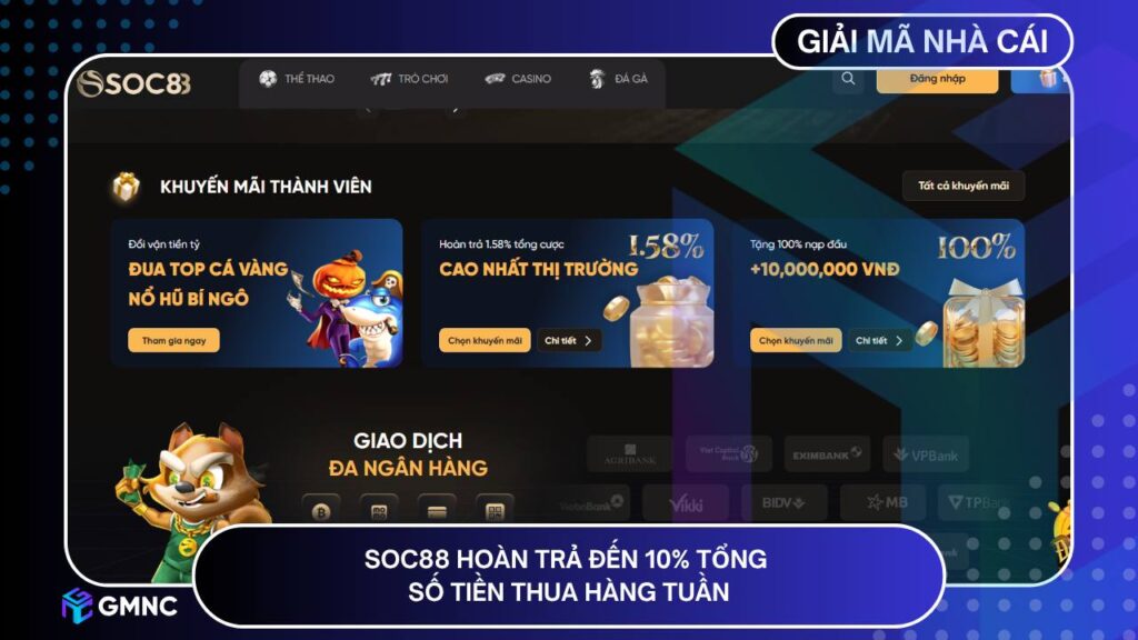 SOC88 hoàn trả đến 10% tổng số tiền thua hàng tuần