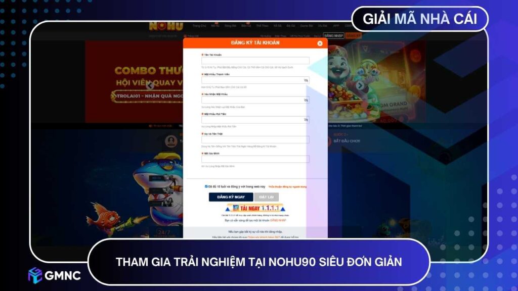 Quá trình tham gia NOHU90 thực tế chỉ gồm vài bước đơn giản 