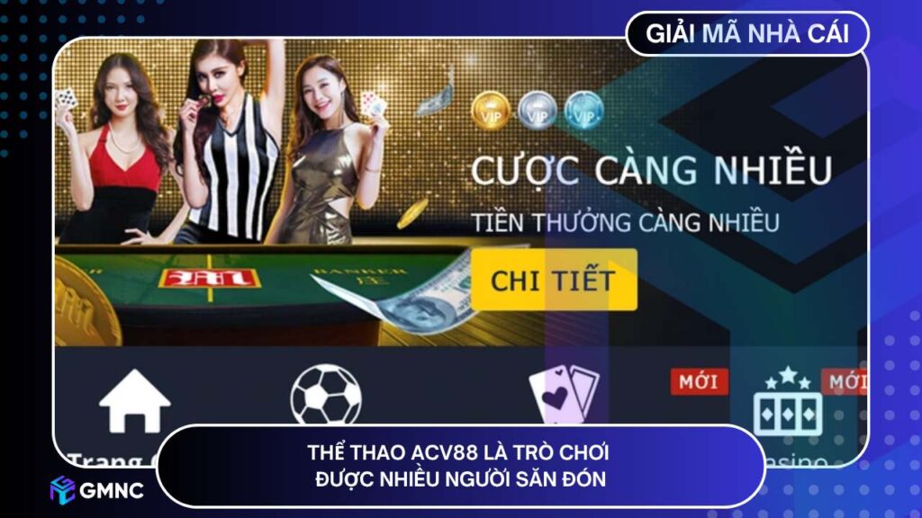 Thể thao ACV88 là trò chơi được nhiều người săn đón