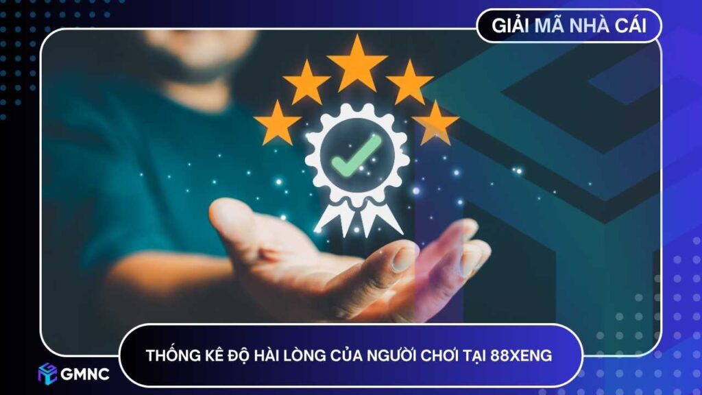 88XENG được đánh giá là một trong những nền tảng có tỷ lệ hài lòng cao nhất