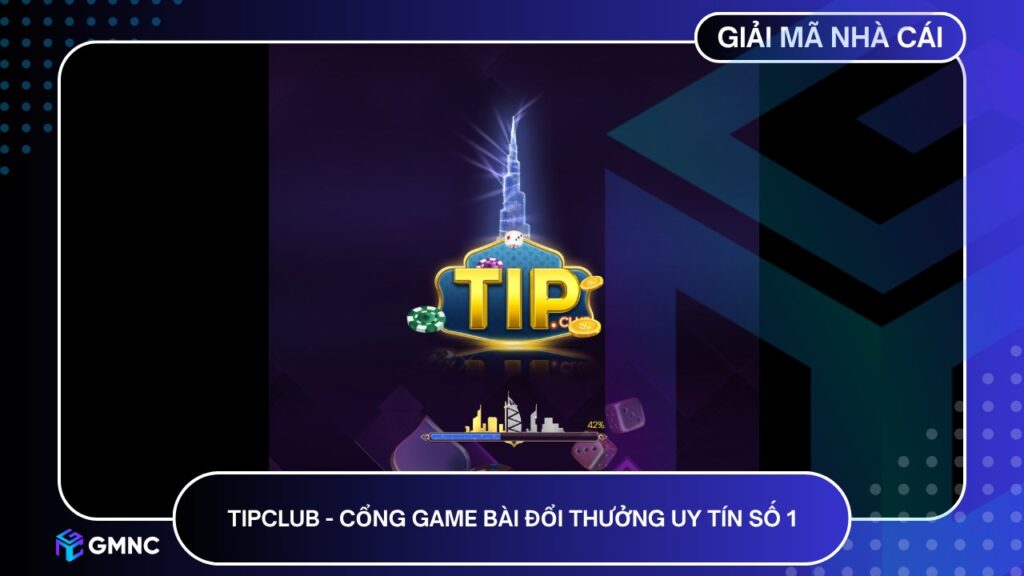 TipClub - Cổng game bài đổi thưởng uy tín số 1